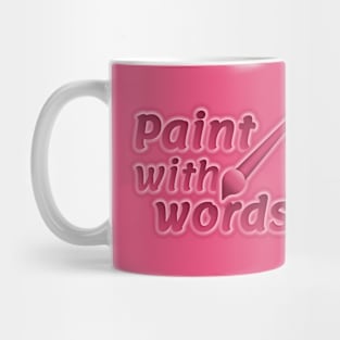Paint with words Mug